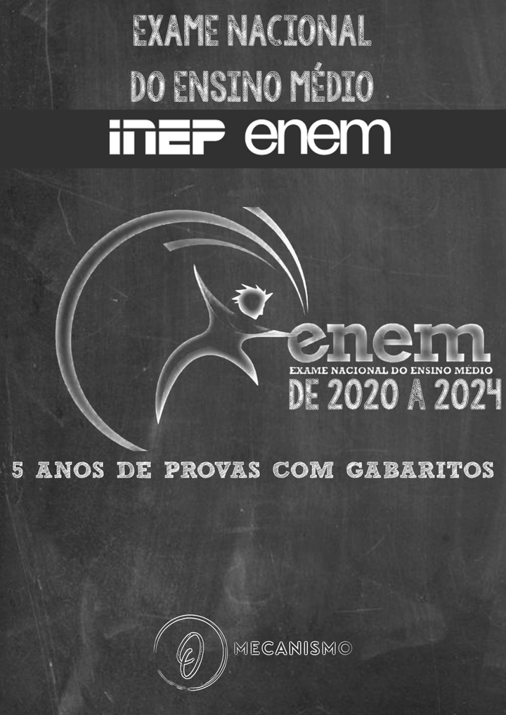 Apostila ENEM 2020 A 2024 (5 Anos) com Gabaritos E Folhas de Redação 1º e 2º Dia de Provas - O MECANISMO