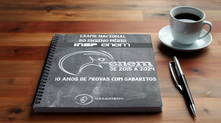 Apostila ENEM 2025 - 10 ANOS 2015 a 2024 - Provas + Gabaritos + Folhas de Redação - O MECANISMO